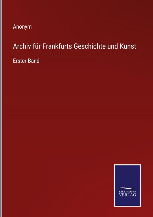 Produktbild: Archiv f&uuml;r Frankfurts Geschichte und Kunst