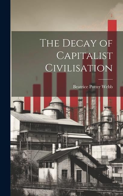 Produktbild: The Decay of Capitalist Civilisation