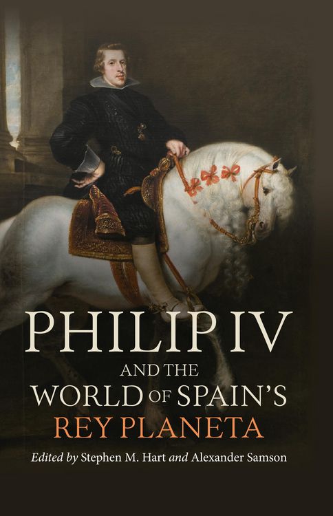 Produktbild: Philip IV and the World of Spain's Rey Planeta