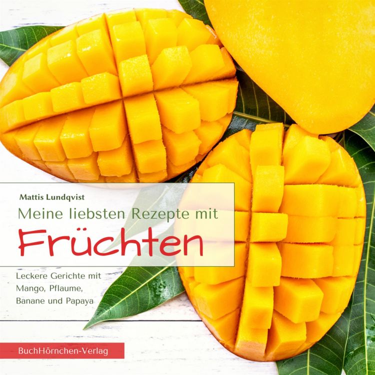 Produktbild: Meine liebsten Rezepte mit Fr&uuml;chten