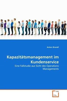 Produktbild: Brandl, A: Kapazit&auml;tsmanagement im Kundenservice