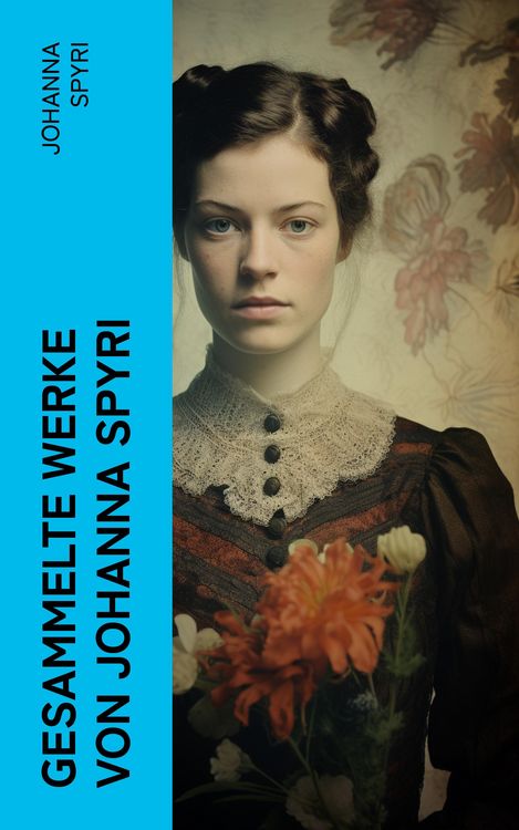 Produktbild: Gesammelte Werke von Johanna Spyri