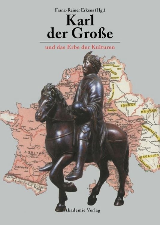 Produktbild: Karl der Gro&szlig;e und das Erbe der Kulturen