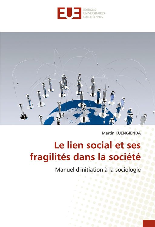 Produktbild: Le lien social et ses fragilit&eacute;s dans la soci&eacute;t&eacute;