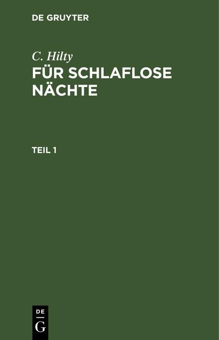 Produktbild: C. Hilty: F&uuml;r schlaflose N&auml;chte. Teil 1