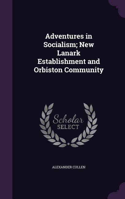 Produktbild: Adventures in Socialism; New Lanark Establishment and Orbiston Community