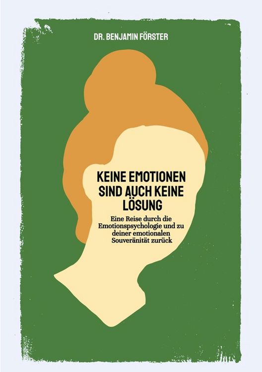 Produktbild: Keine Emotionen sind auch keine L&ouml;sung