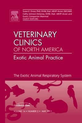 Produktbild: The Exotic Animal Respiratory System Medicine, an Issue of Veterinary Clinics: Exotic Animal Practice