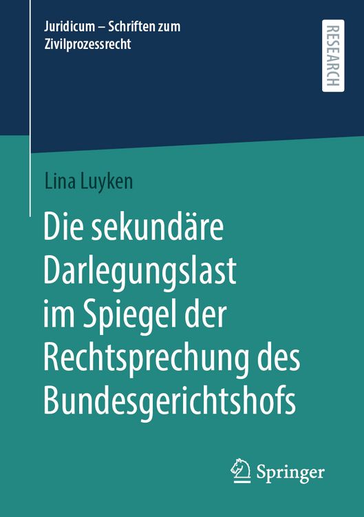 Produktbild: Die sekund&auml;re Darlegungslast im Spiegel der Rechtsprechung des Bundesgerichtshofs