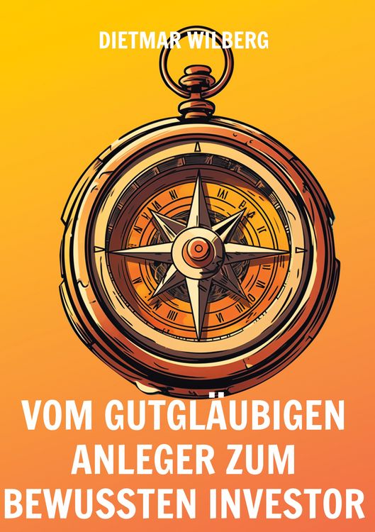 Produktbild: Vom gutgl&auml;ubigen Anleger zum bewussten Investor