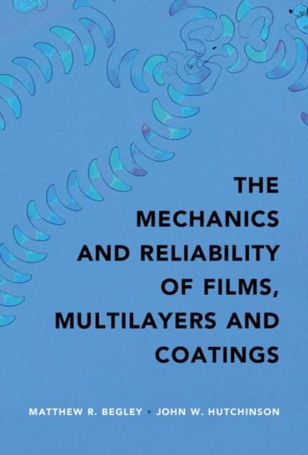 Produktbild: Mechanics and Reliability of Films, Multilayers and Coatings