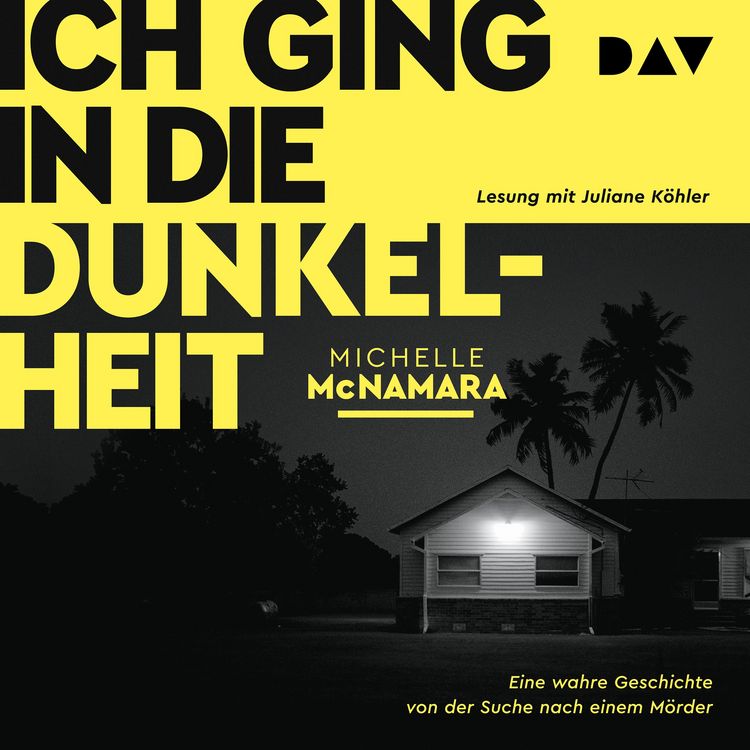 Produktbild: Ich ging in die Dunkelheit. Eine wahre Geschichte von der Suche nach einem M&ouml;rder