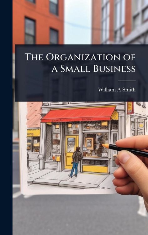 Produktbild: The Organization of a Small Business