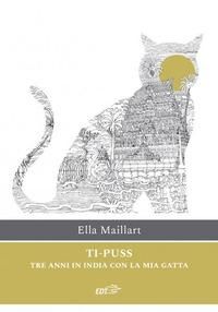 Produktbild: Ti-Puss. Tre anni in India con la mia gatta