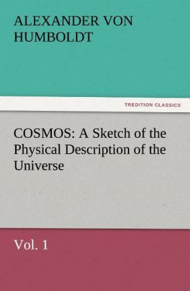 Produktbild: COSMOS: A Sketch of the Physical Description of the Universe, Vol. 1