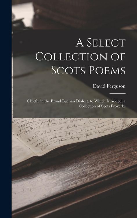 Produktbild: A Select Collection of Scots Poems