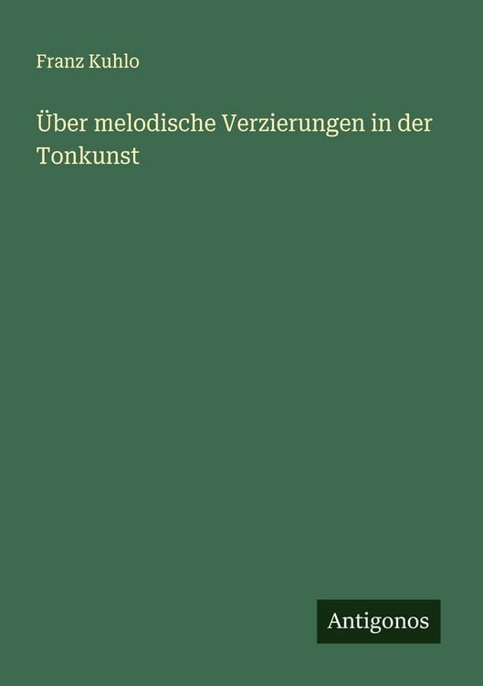Produktbild: &Uuml;ber melodische Verzierungen in der Tonkunst
