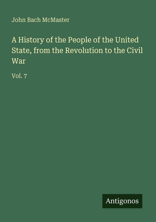 Produktbild: A History of the People of the United State, from the Revolution to the Civil War