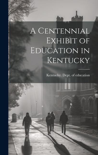 Produktbild: A Centennial Exhibit of Education in Kentucky