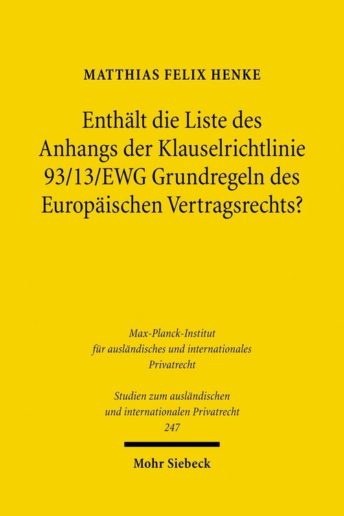 Produktbild: Enth&auml;lt die Liste des Anhangs der Klauselrichtlinie 93/13/EWG Grundregeln des Europ&auml;ischen Vertragsrechts?