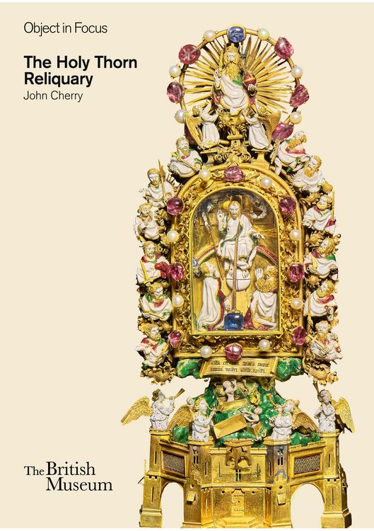Produktbild: Object in Focus: The Holy Thorn Reliquary
