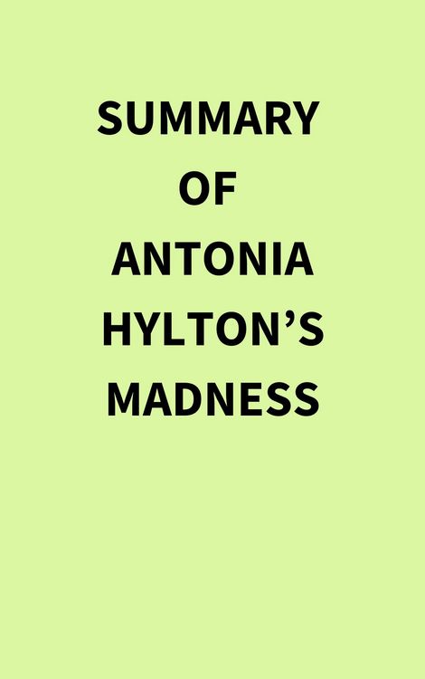 Produktbild: Summary of Antonia Hylton's Madness