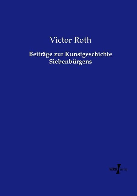 Produktbild: Beitr&auml;ge zur Kunstgeschichte Siebenb&uuml;rgens