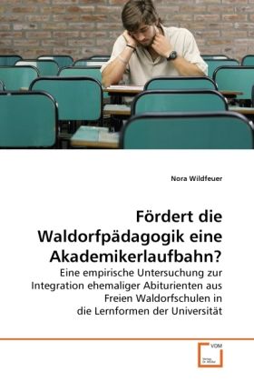 Produktbild: Wildfeuer, N: F&ouml;rdert die Waldorfp&auml;dagogik eine Akademikerla