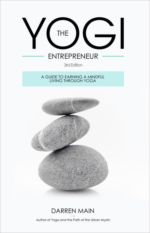 Produktbild: The Yogi Entrepreneur: A Guide to Earning a Mindful Living Through Yoga