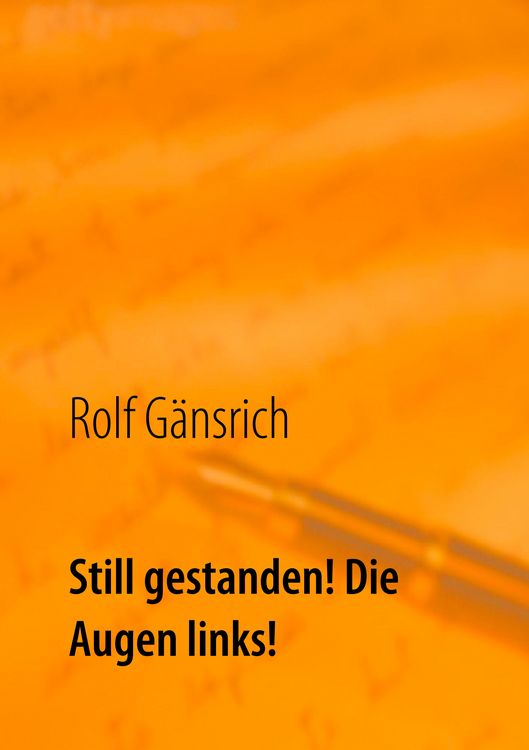 Produktbild: Still gestanden! Die Augen links!