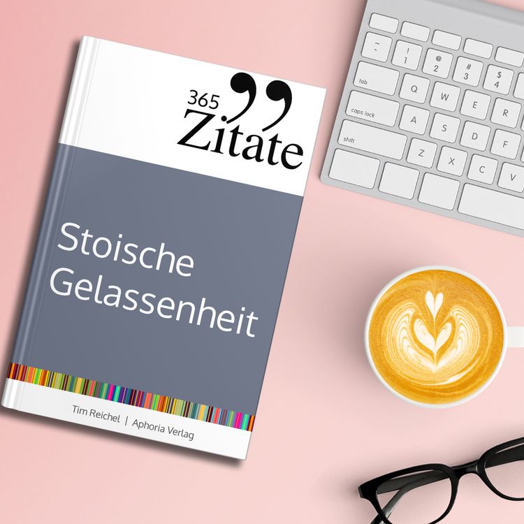 Produktbild: 365 Zitate f&uuml;r stoische Gelassenheit
