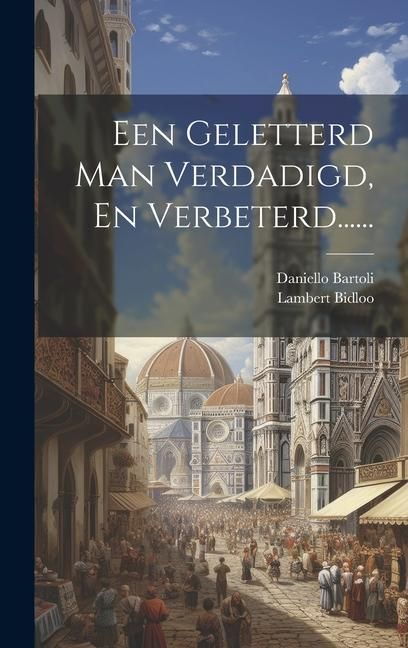 Produktbild: Een Geletterd Man Verdadigd, En Verbeterd......