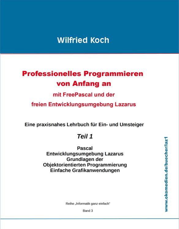 Produktbild: Professionelles Programmieren von Anfang an: Mit Free Pascal und der freien Entwicklungsumgebung Lazarus