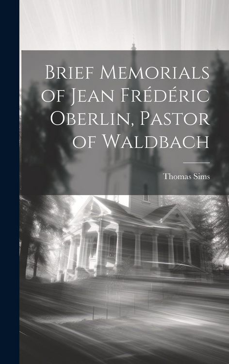 Produktbild: Brief Memorials of Jean Fr&eacute;d&eacute;ric Oberlin, Pastor of Waldbach