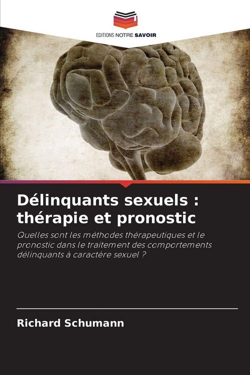 Produktbild: D&eacute;linquants sexuels : th&eacute;rapie et pronostic
