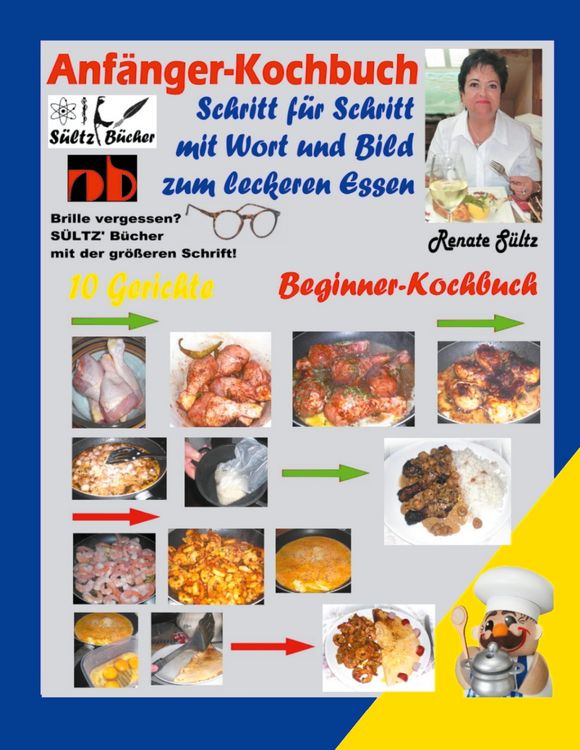 Produktbild: Anf&auml;nger-Kochbuch - Schritt f&uuml;r Schritt mit Wort und Bild zum leckeren Essen - Beginner-Kochbuch