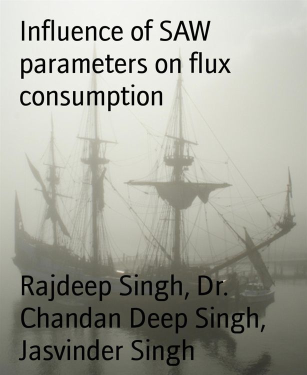 Produktbild: Influence of SAW parameters on flux consumption