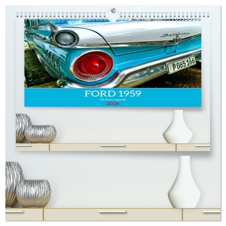 Produktbild: FORD 1959 - Die Auto-Legende (hochwertiger Premium Wandkalender 2026 DIN A2 quer), Kunstdruck in Hochglanz