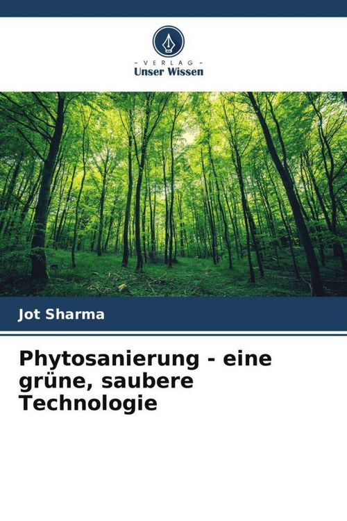 Produktbild: Phytosanierung - eine gr&uuml;ne, saubere Technologie
