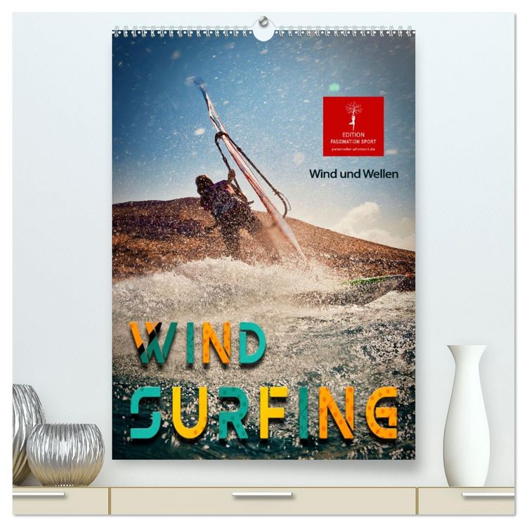 Produktbild: Windsurfing - Wind und Wellen (hochwertiger Premium Wandkalender 2026 DIN A2 hoch), Kunstdruck in Hochglanz