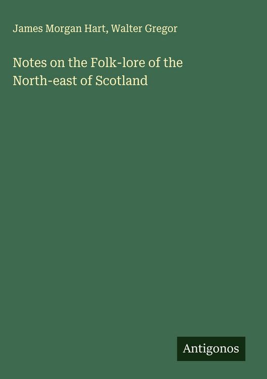 Produktbild: Notes on the Folk-lore of the North-east of Scotland
