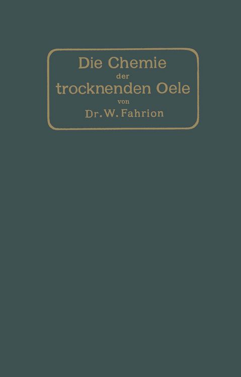 Produktbild: Die Chemie der trocknenden &Ouml;le