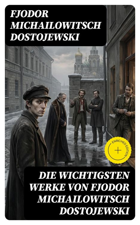 Produktbild: Die wichtigsten Werke von Fjodor Michailowitsch Dostojewski
