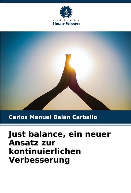 Produktbild: Just balance, ein neuer Ansatz zur kontinuierlichen Verbesserung
