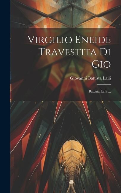 Produktbild: Virgilio Eneide Travestita Di Gio: Battista Lalli ...