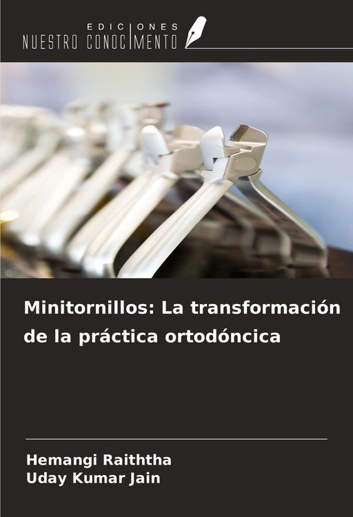 Produktbild: Minitornillos: La transformaci&oacute;n de la pr&aacute;ctica ortod&oacute;ncica