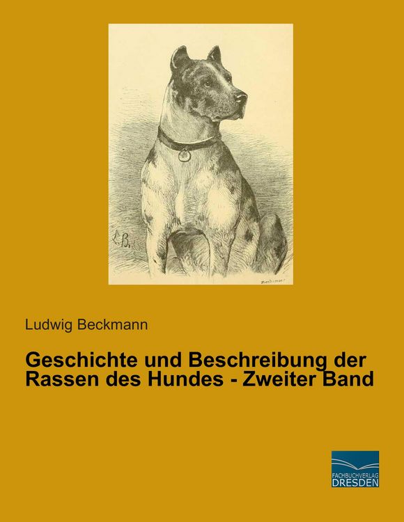 Produktbild: Geschichte und Beschreibung der Rassen des Hundes - Zweiter Band