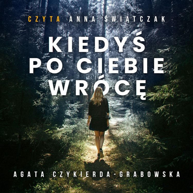 Produktbild: Kiedyś po ciebie wr&oacute;cę