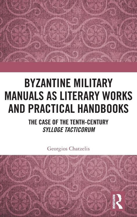 Produktbild: Byzantine Military Manuals as Literary Works and Practical Handbooks