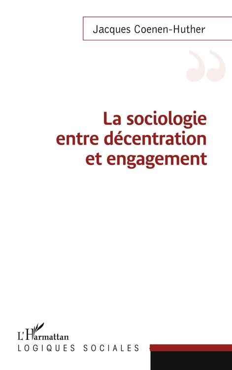 Produktbild: Sociologie entre d&eacute;centration et engagement